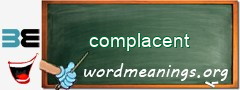 WordMeaning blackboard for complacent